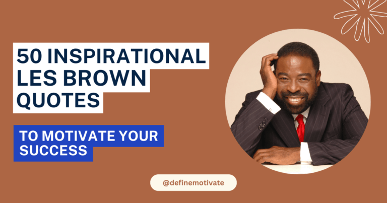 50 Inspirational Les Brown Quotes to Motivate Your Success